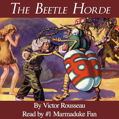 The Beetle Horde by Victor Rousseau