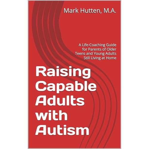 Raising Capable Adults with Autism