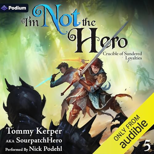 Crucible of Sundered Loyalties: An Isekai LitRPG