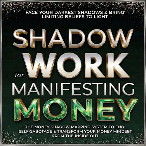Shadow Work for Manifesting Money