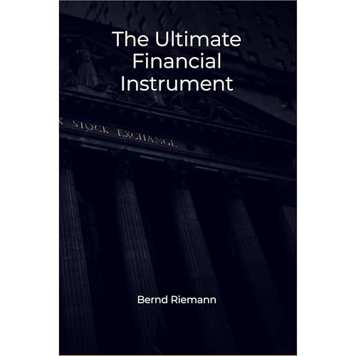 The Ultimate Financial Instrument