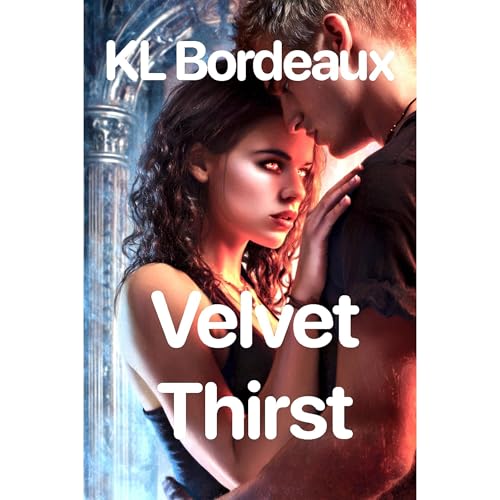 Velvet Thirst by K. L. Bordeaux