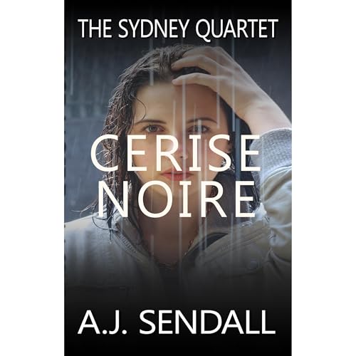 Cerise Noire by A.J. Sendall