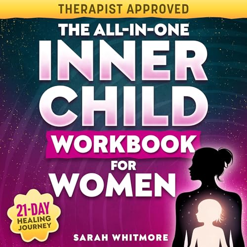 The All-In-One Inner Child Workbook for Women