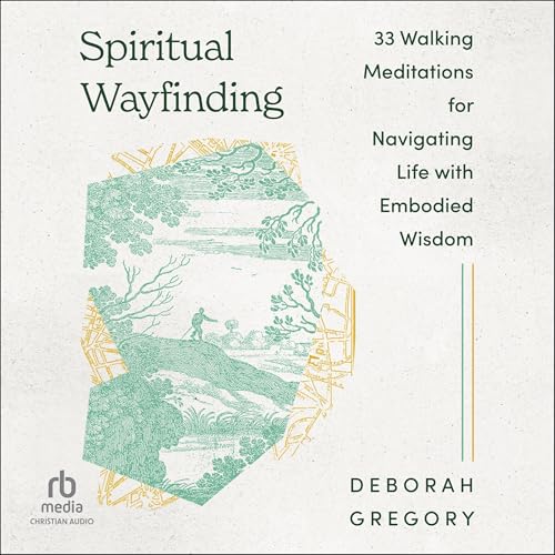 Spiritual Wayfinding by Deborah Gregory