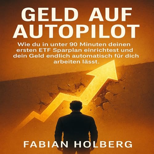 Geld auf Autopilot by Fabian Holberg