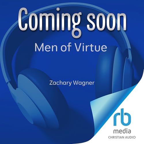 Men of Virtue by Zachary Wagner