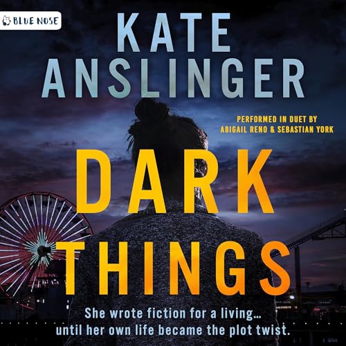 Dark Things by Kate Anslinger