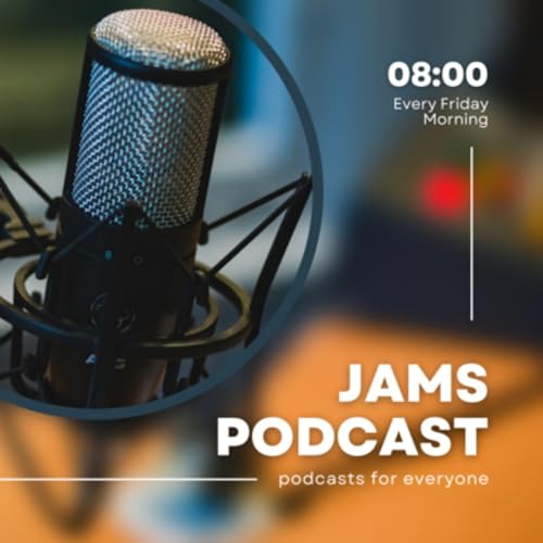 Jams Podcast