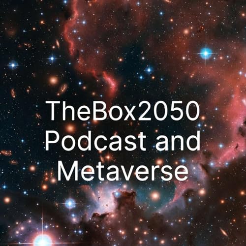 TheBox2050 NBPAP & Pro Polymath Podcast with built in Metaverse by Peter Liam