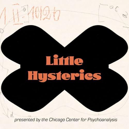 Little Hysterics by Chicago Center for Psychoanalysis