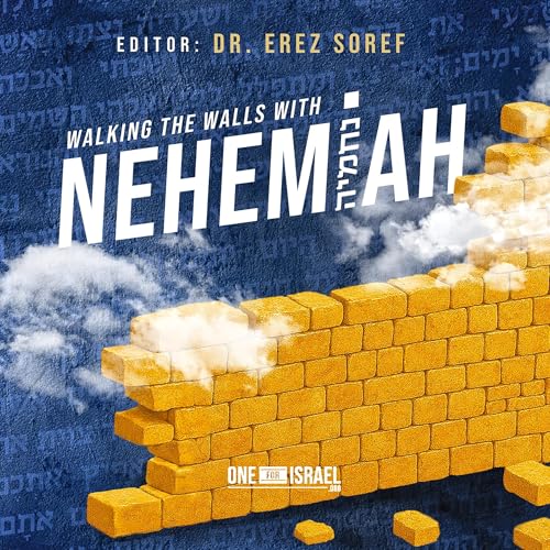 Walking the Walls with Nehemiah by Erez Soref
