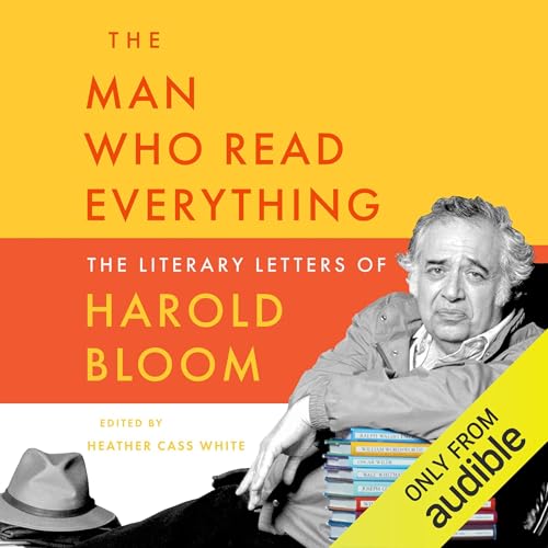 The Man Who Read Everything by Harold Bloom