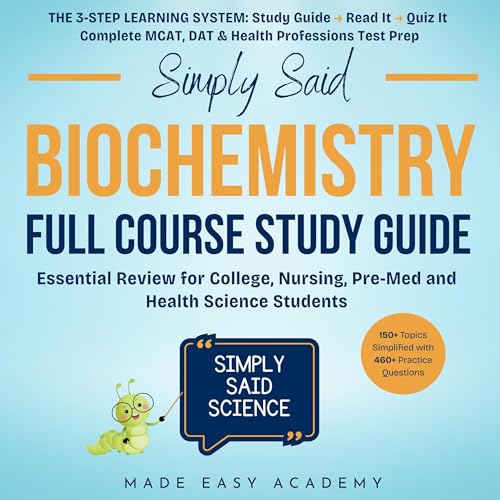 Simply Said Science: Biochemistry Full Course Study Guide