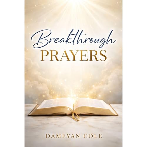 Breakthrough Prayers by Dameyan Cole