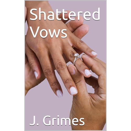 Shattered Vows by J. Grimes