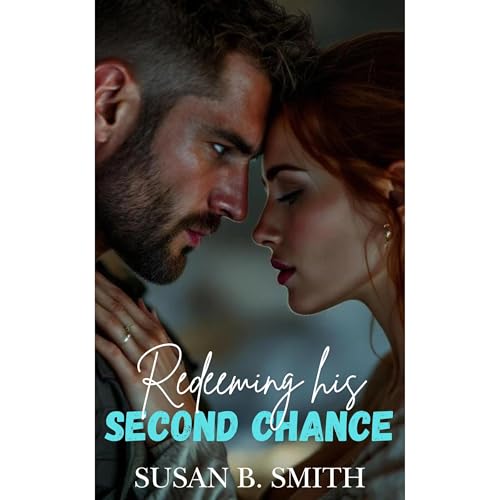 Redeeming His Second Chance by Susan B. Smith