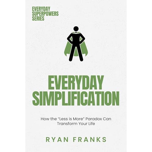 Everyday Simplification by Ryan Franks