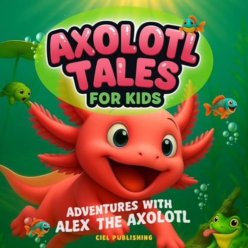 Axolotl Tales for Kids