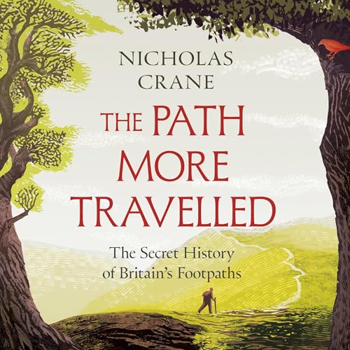 The Path More Travelled by Nicholas Crane