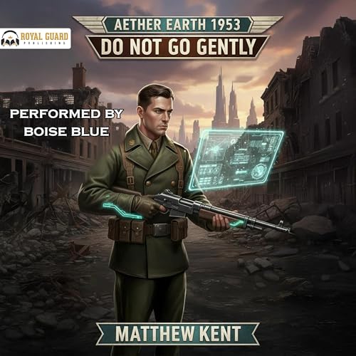 Aether Earth 1953: Do Not Go Gently