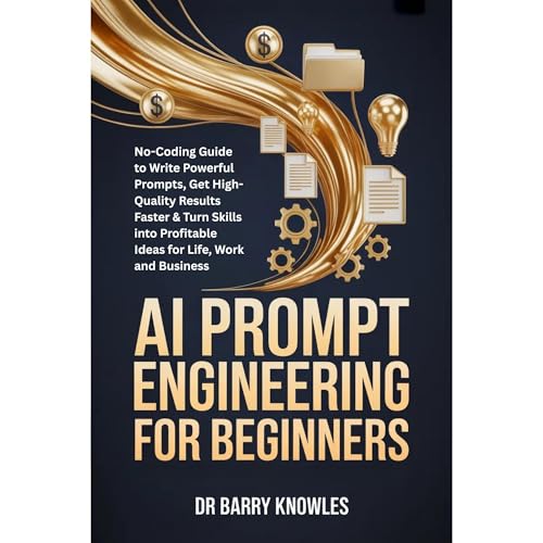 AI Prompt Engineering for Beginners by Barry Knowles