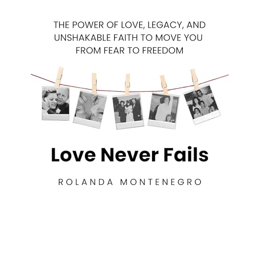 Love Never Fails by Rolanda Montenegro