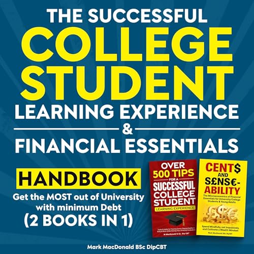 The Successful College Student Learning Experience & Financial Essentials Handbook by M MacDonald BSc DipCBT