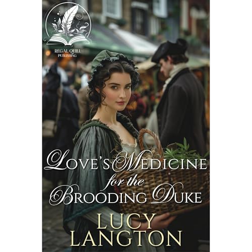 Love’s Medicine for the Brooding Duke