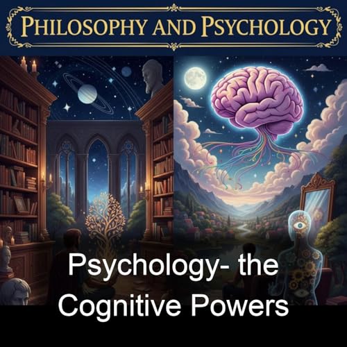 Psychology- the Cognitive Powers by James McCosh