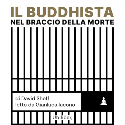 Il Buddhista nel Braccio della Morte by Sheff David