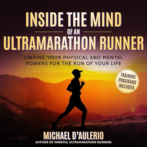 Inside the Mind of an Ultramarathon Runner