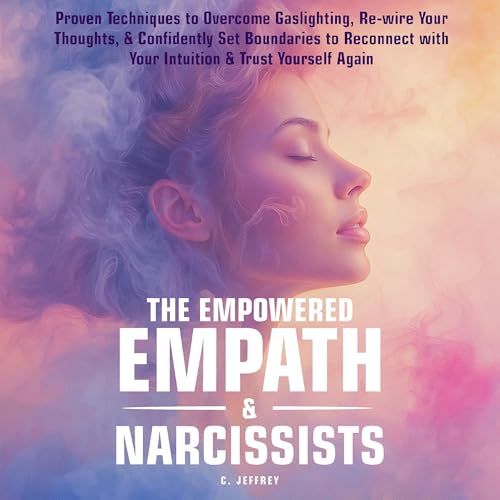 The Empowered Empath & Narcissists
