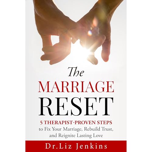 The Marriage Reset by Dr. Liz Jenkins
