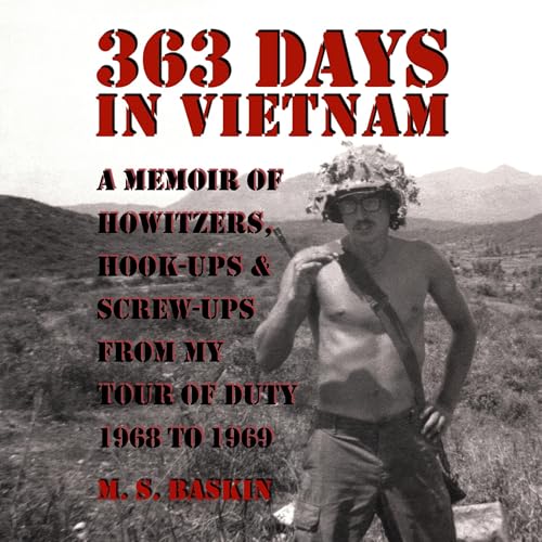 363 Days in Vietnam by MICHAEL STUART BASKIN