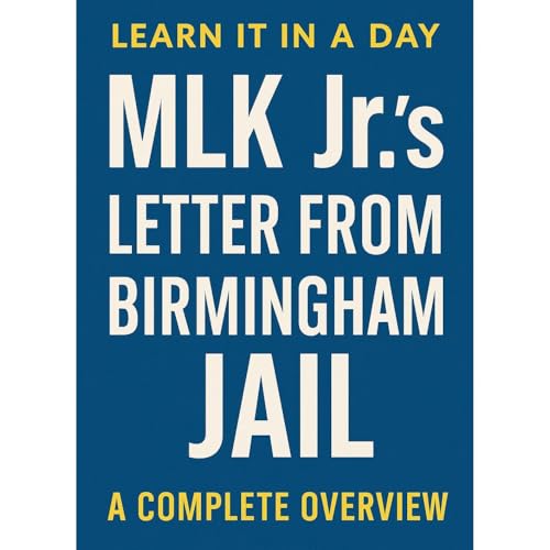 Letter From Birmingham Jail - A Complete Overview by Learn it in a Day
