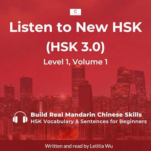 Listen to New HSK (HSK 3.0): Level 1, Volume 1
