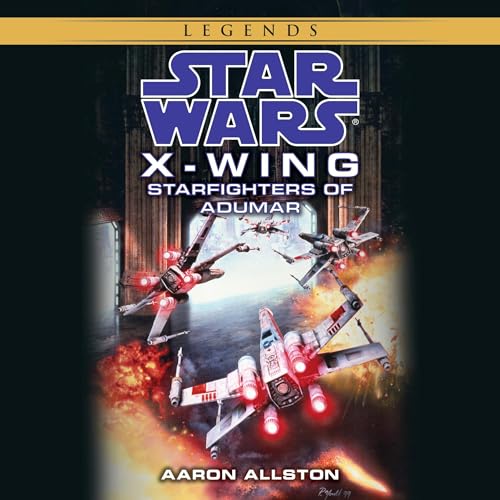 Starfighters of Adumar: Star Wars Legends (Wraith Squadron)
