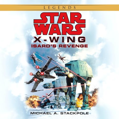 Isard's Revenge: Star Wars Legends (Rogue Squadron)