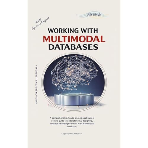 Working with Multimodal Databases by Ajit Singh