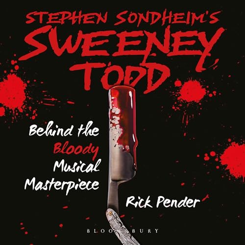 Stephen Sondheim’s Sweeney Todd by Rick Pender