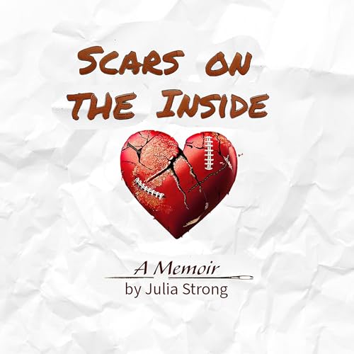 Scars on the Inside: A Memoir