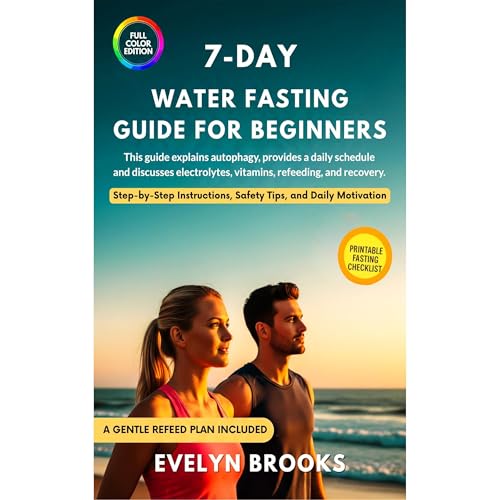 7-Day Water Fasting Guide for Beginners by Evelyn Brook
