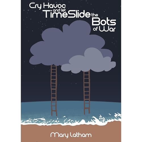 Cry havoc and let TimeSlide the Bots of War