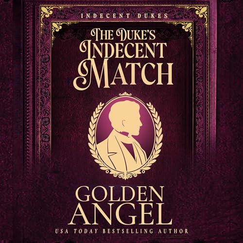 The Duke's Indecent Match