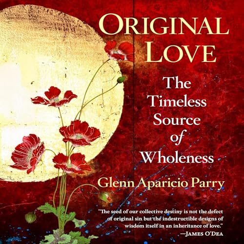 Original Love by Glenn Aparicio Parry