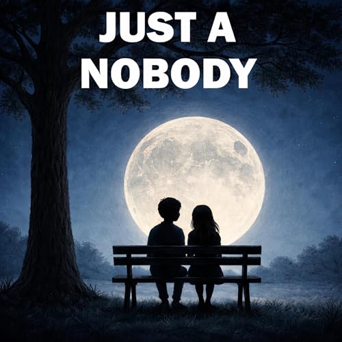 Just a Nobody