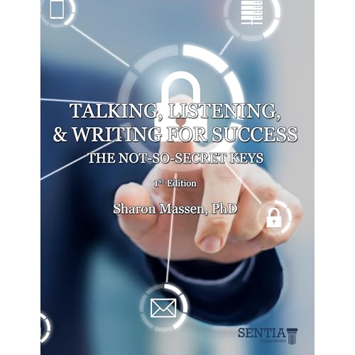 TALKING, LISTENING, & WRITING FOR SUCCESS by Sharon Massen PhD
