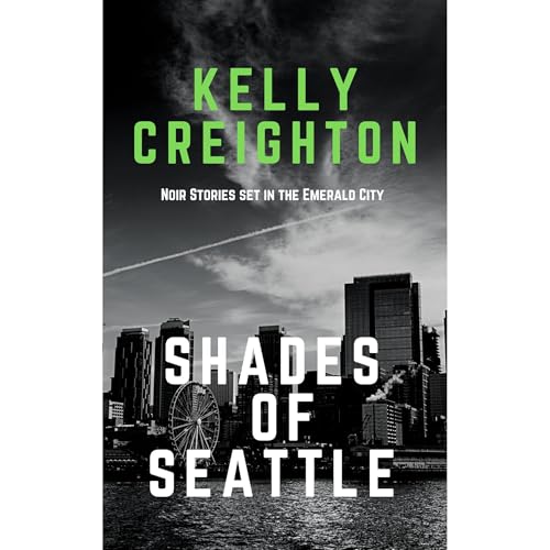 Shades of Seattle by Kelly Creighton