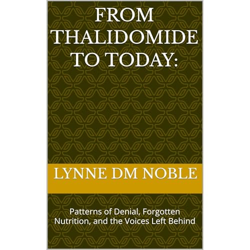 From Thalidomide to Today: by Lynne DM Noble